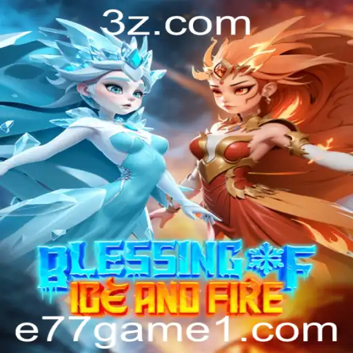 Desvendando o Jogo BlessingofIceandFire: Uma Nova Aventura no Mundo dos e77 Games