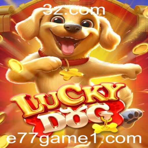 Descubra o Fascinante Mundo de LuckyDog: O e77 Game que Conquista Jogadores