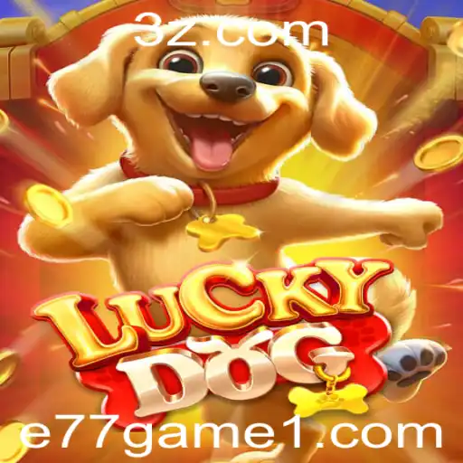 Descubra o Fascinante Mundo de LuckyDog: O e77 Game que Conquista Jogadores
