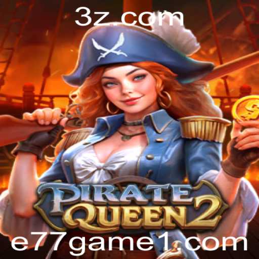 Explorando o Mundo de PirateQueen2: O Jogo e77 Game que Está Conquistando os Sete Mares